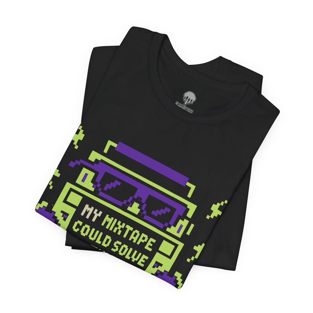 my mixtape could solve this Graphic Tee