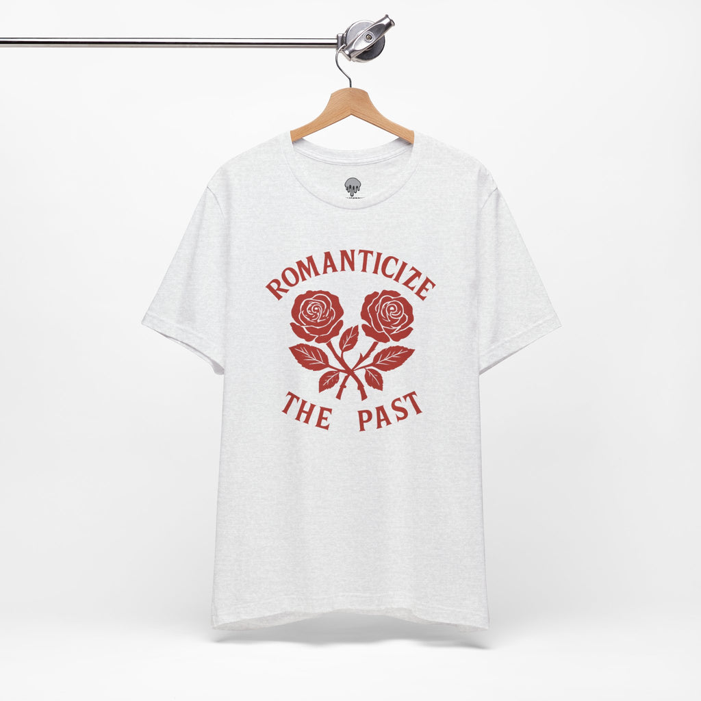 romanticize the past Graphic Tee