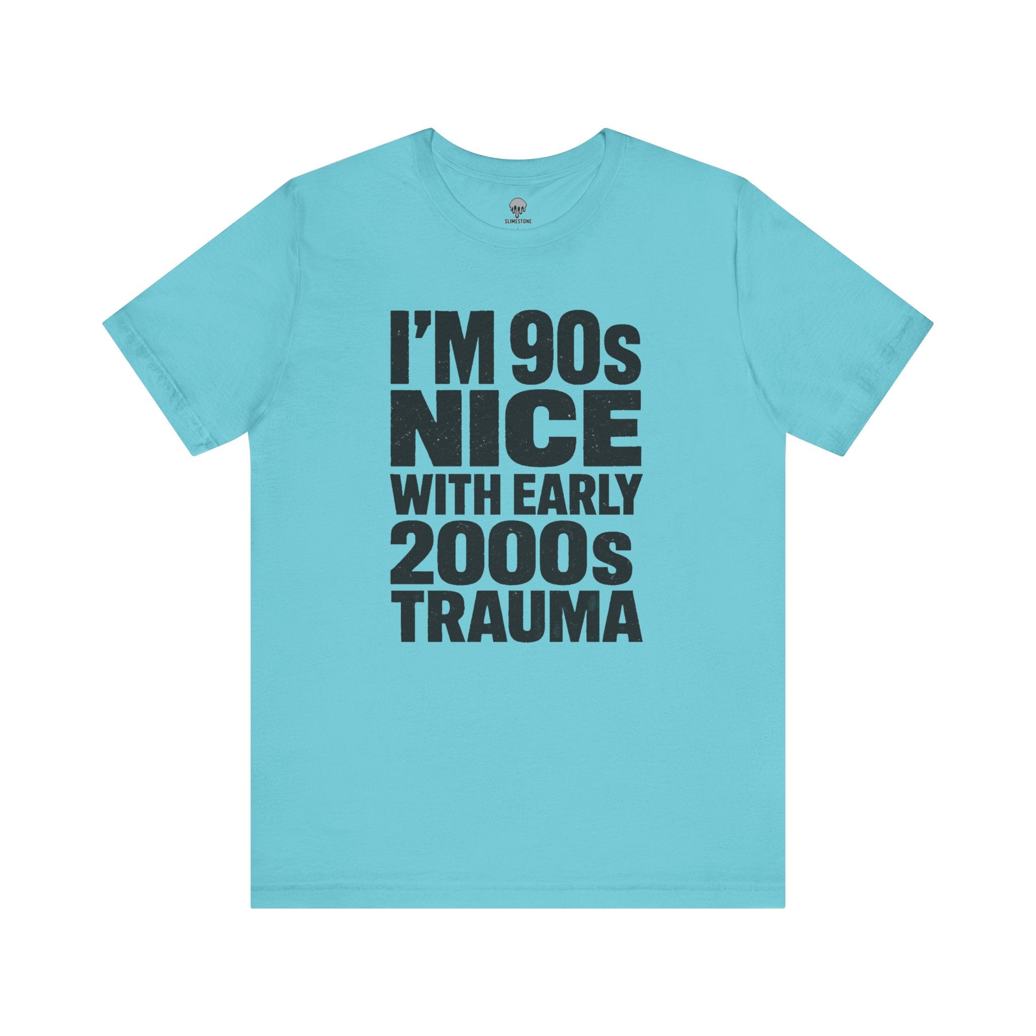 90s nice with early 2000s trauma Graphic Tee