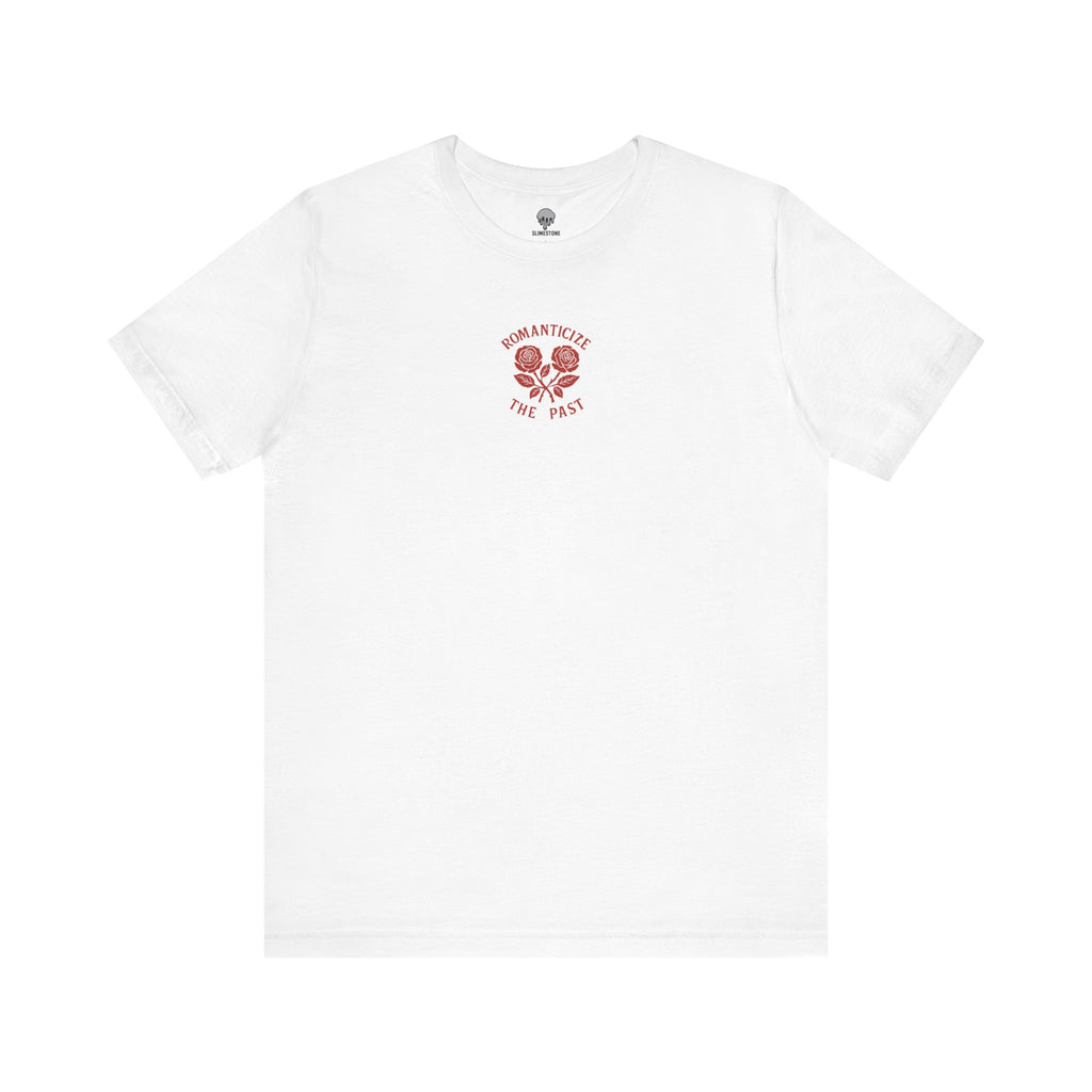 romanticize the past Graphic Tee