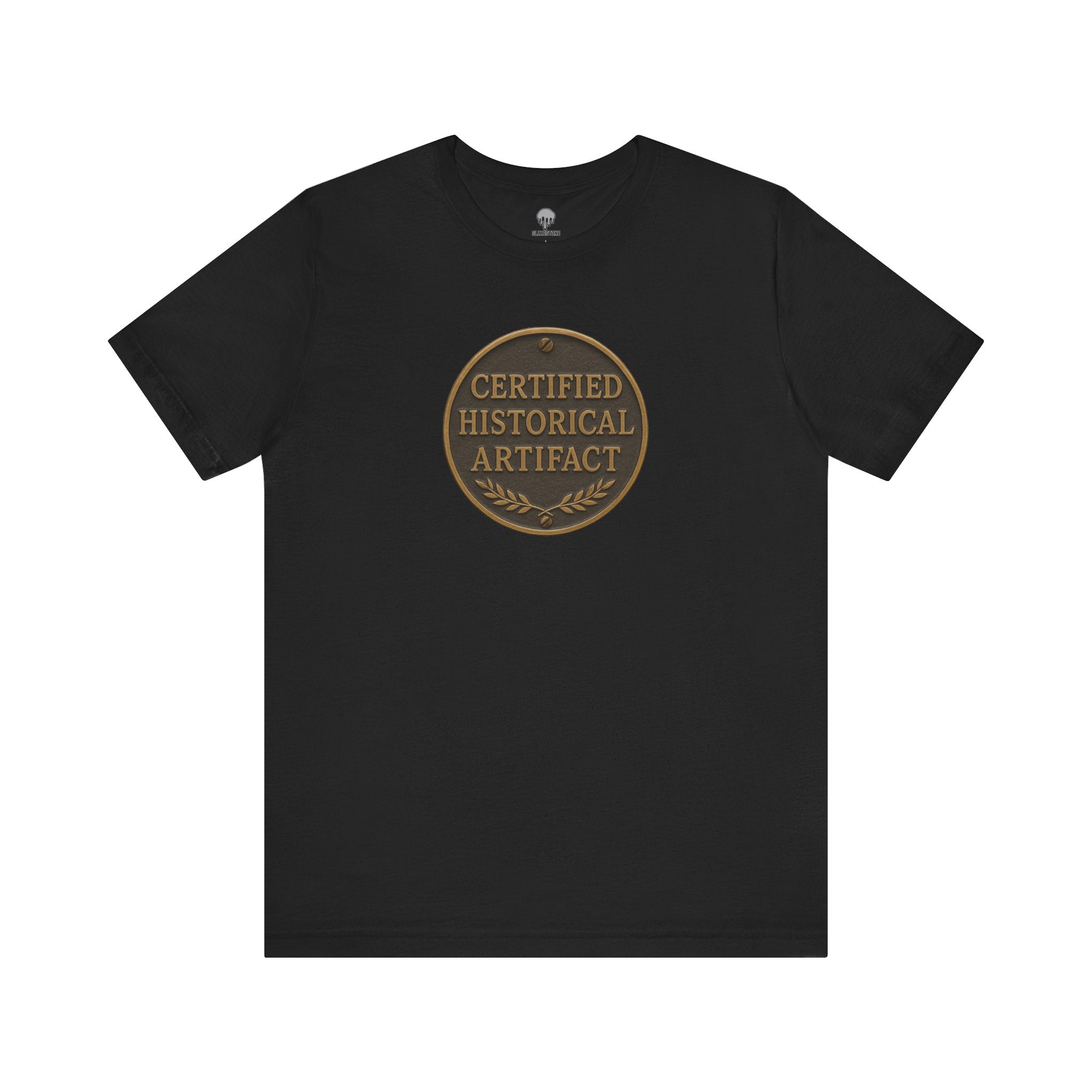certified historical artifact Graphic Tee