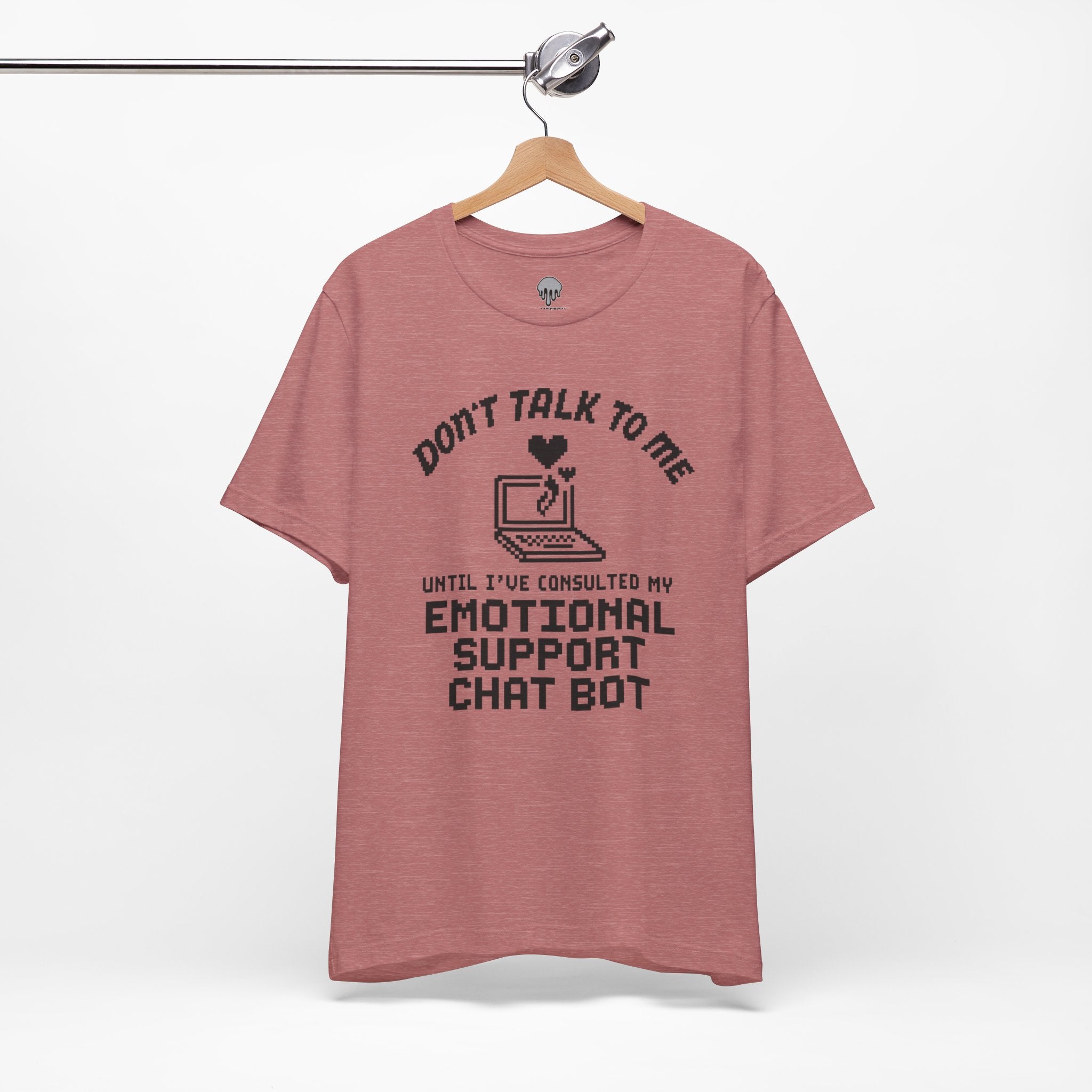 don't talk to me until i've consulted my emotional support chat bot Graphic Tee