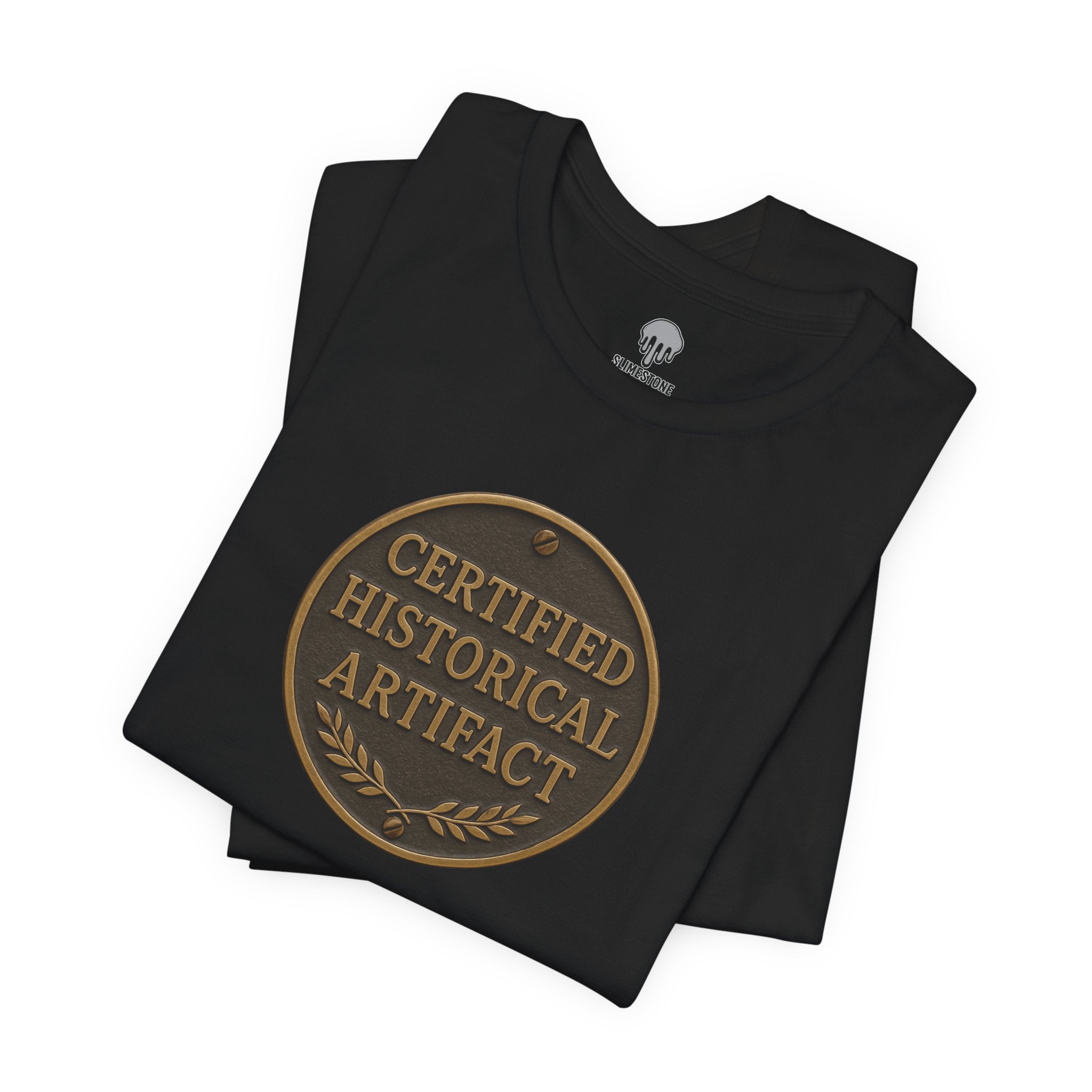 certified historical artifact Graphic Tee