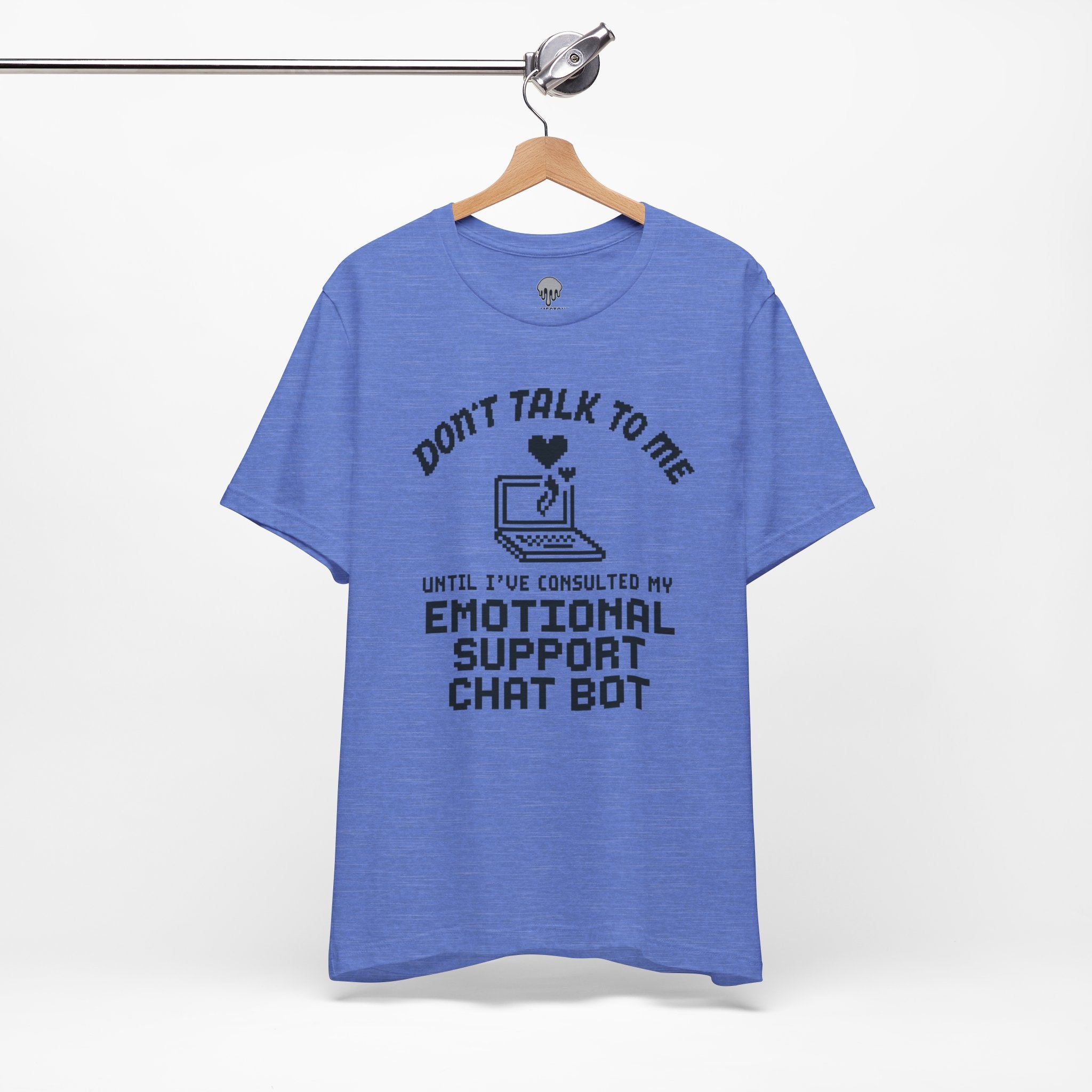 don't talk to me until i've consulted my emotional support chat bot Graphic Tee