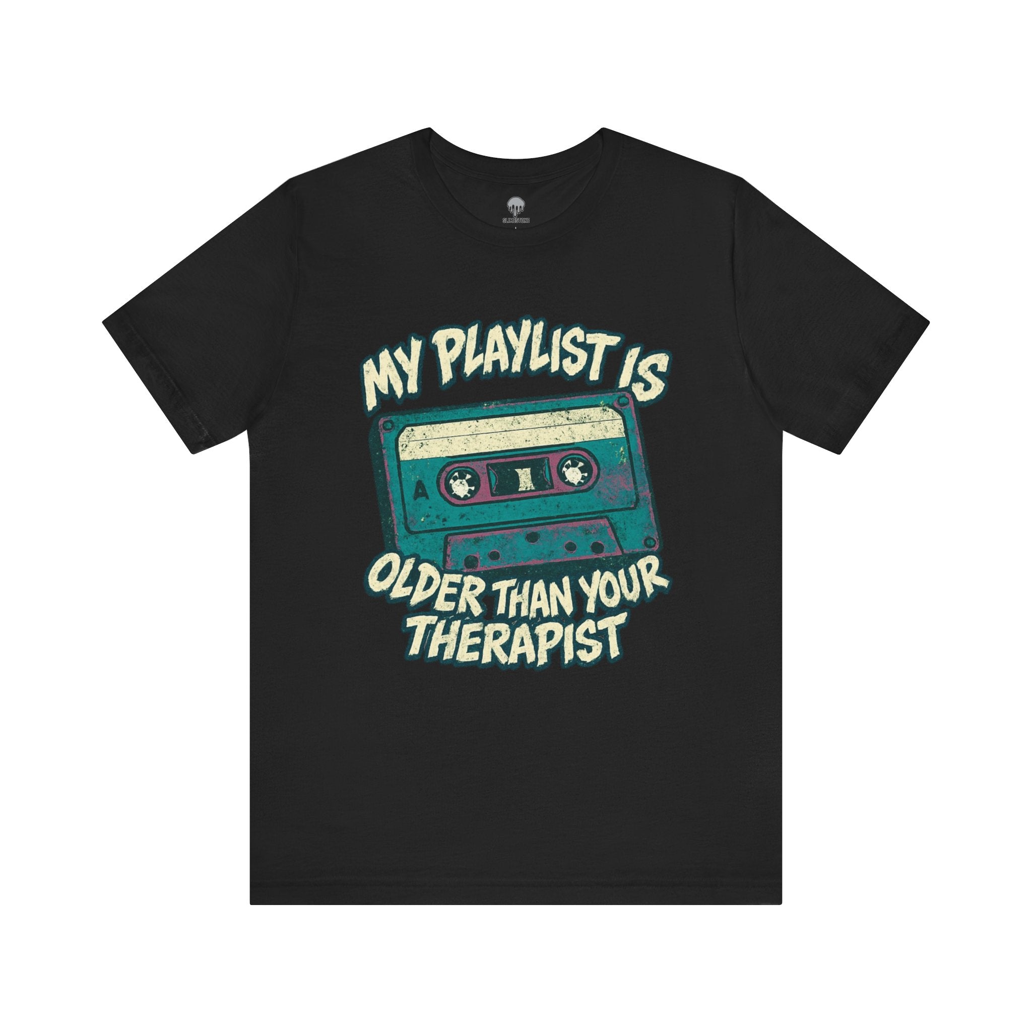 my playlist is older than your therapist Graphic Tee