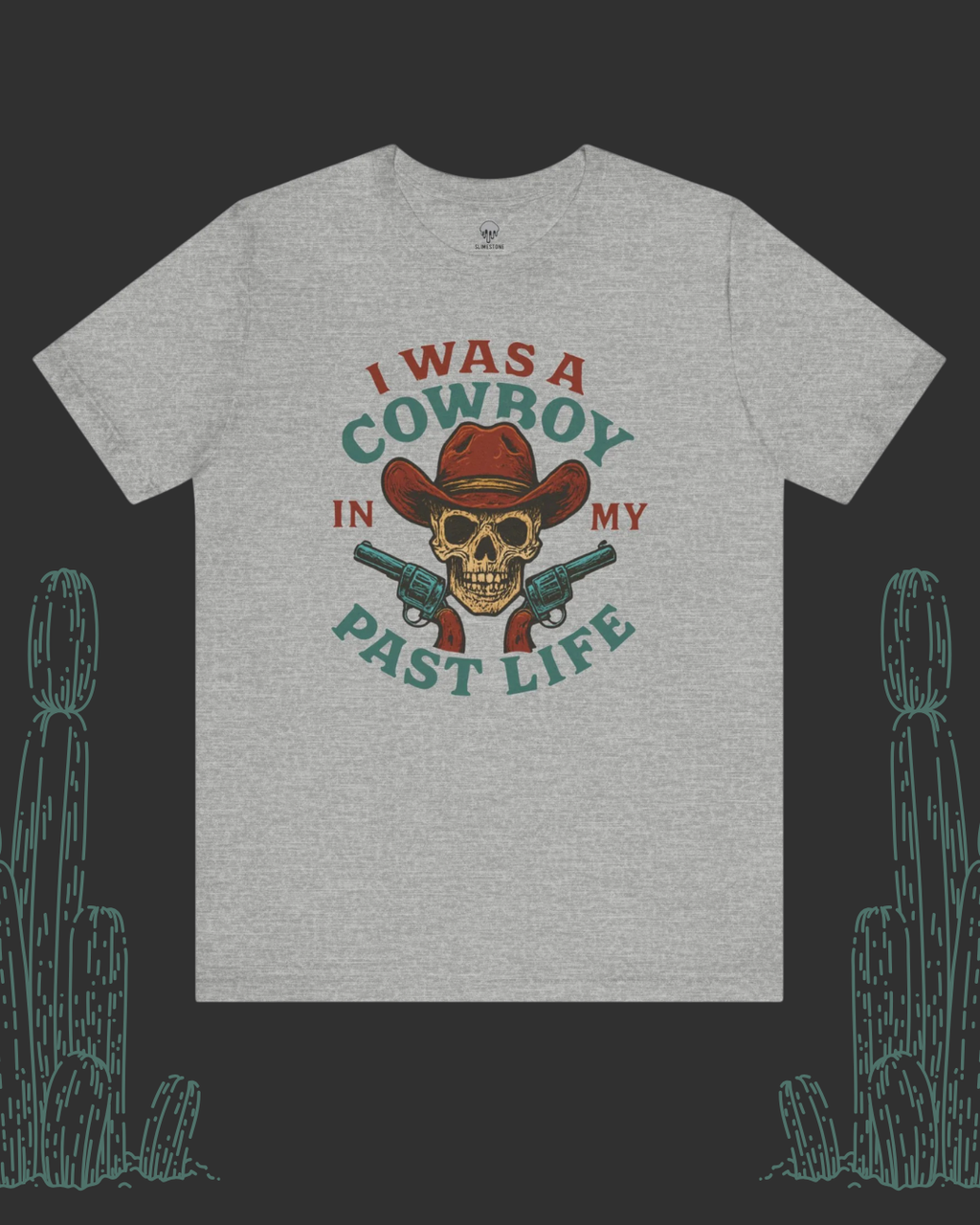 I was a cowboy in mypast life Graphic Tee