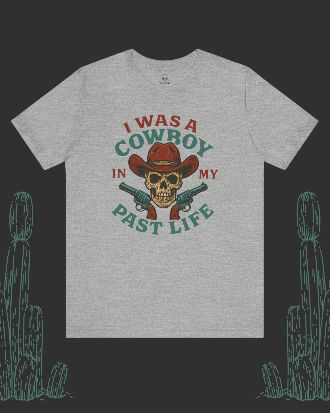 I was a cowboy in mypast life Graphic Tee