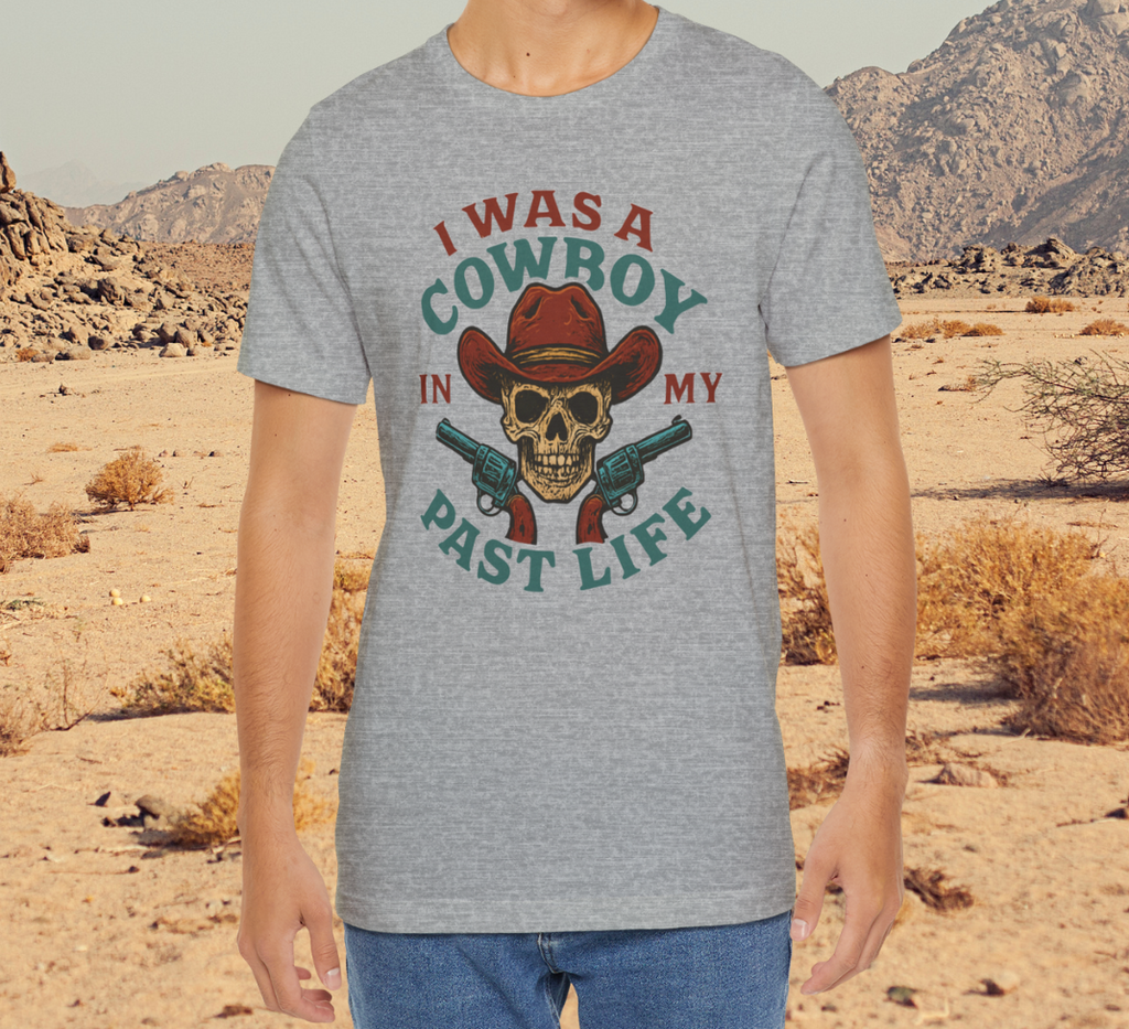 I was a cowboy in mypast life Graphic Tee